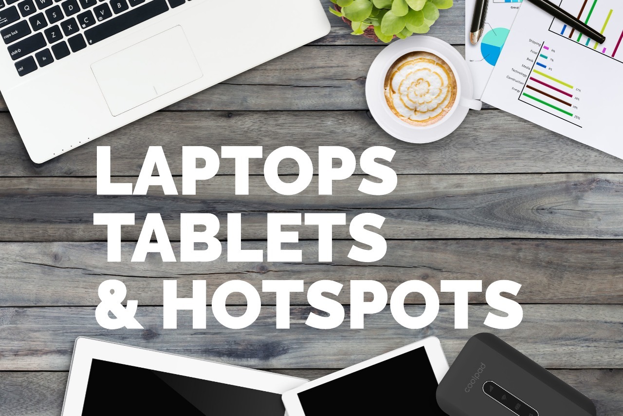 Laptops, Hotspots & Tablets