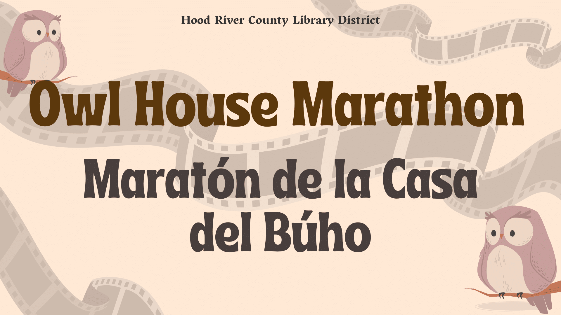 Owl House Marathon/ Maratón de la Casa del Búho | Hood River County Library  District